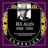 Rex Allen - The Chronogical Classics 1958-1959